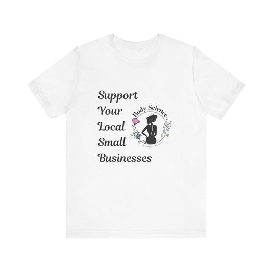 Support Local Business Tee - Unisex Short Sleeve Jersey Shirt