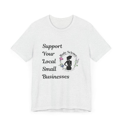 Support Local Business Tee - Unisex Short Sleeve Jersey Shirt