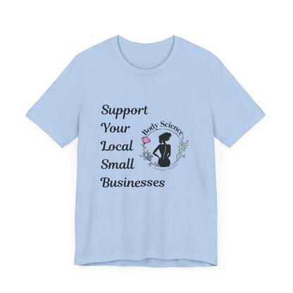Support Local Business Tee - Unisex Short Sleeve Jersey Shirt