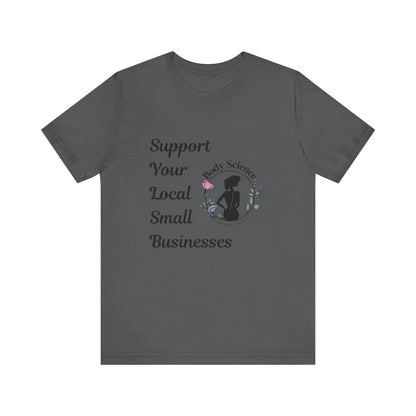 Support Local Business Tee - Unisex Short Sleeve Jersey Shirt