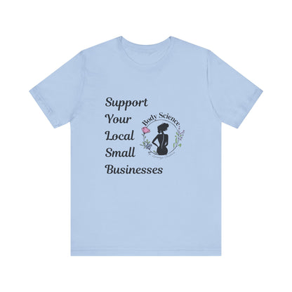 Support Local Business Tee - Unisex Short Sleeve Jersey Shirt